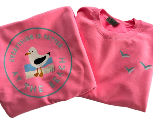 Everything is Better at the Beach Pink Sweatshirt